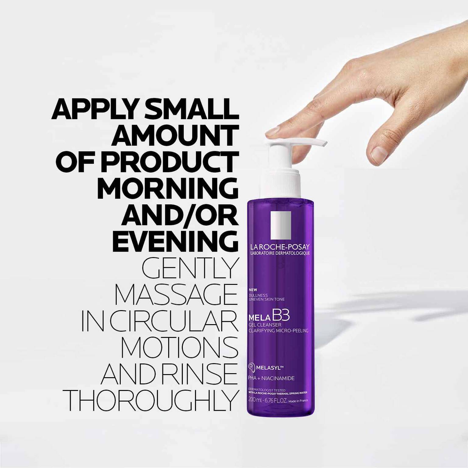 mela-b3-facial-gel-cleanser-with-melasyltm-niacinamide-j8 8_LaRochePosay-Product-MelaB3-MelaB3Cleanser-200ml-03337875890069-how-to_REV.jpg