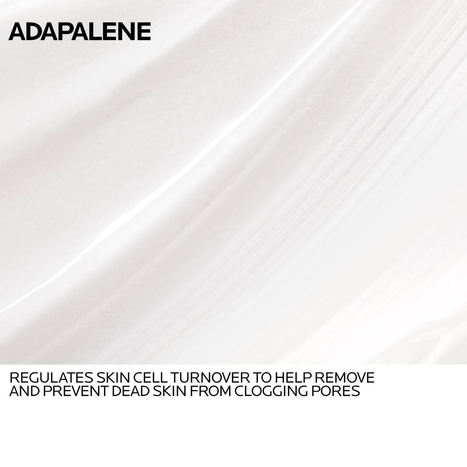 effaclar-adapalene-gel-0-1-topical-retinoid-for-acne-q5 Anthelios-Adapalene-INGREDIENTS-REV-1500x1500.jpg